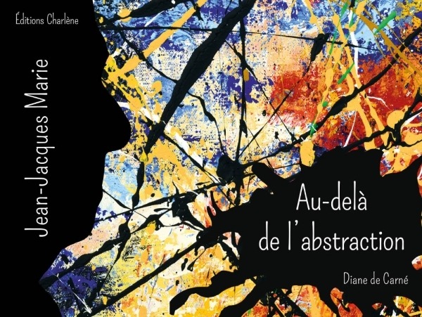 Au delà de l'abstraction - Jean-Jacques Marie